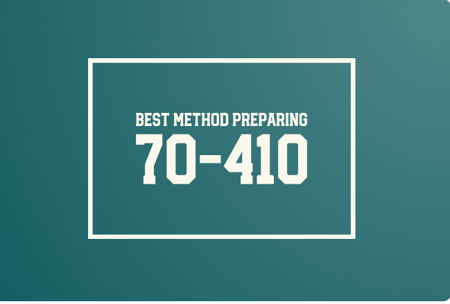 Best Method Preparing 70-410