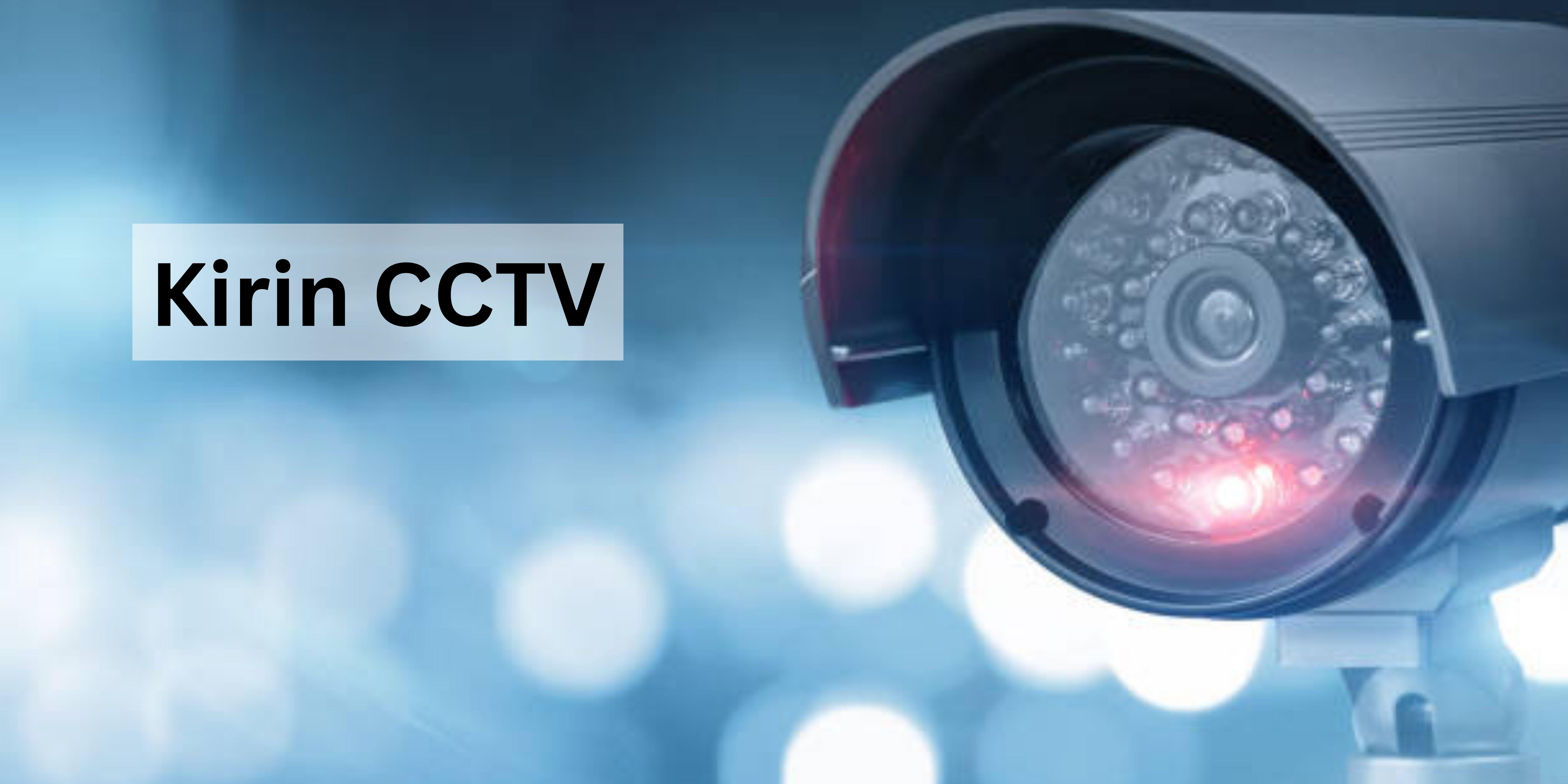 Kirin CCTV