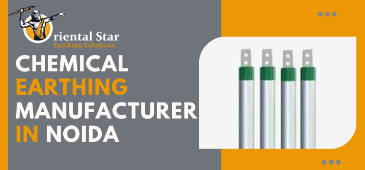 Choosing the Right Chemical Earthing Manufacturer in Noida | hallbook