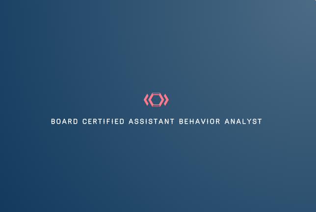 Board Certified Assistant Behavior Analyst