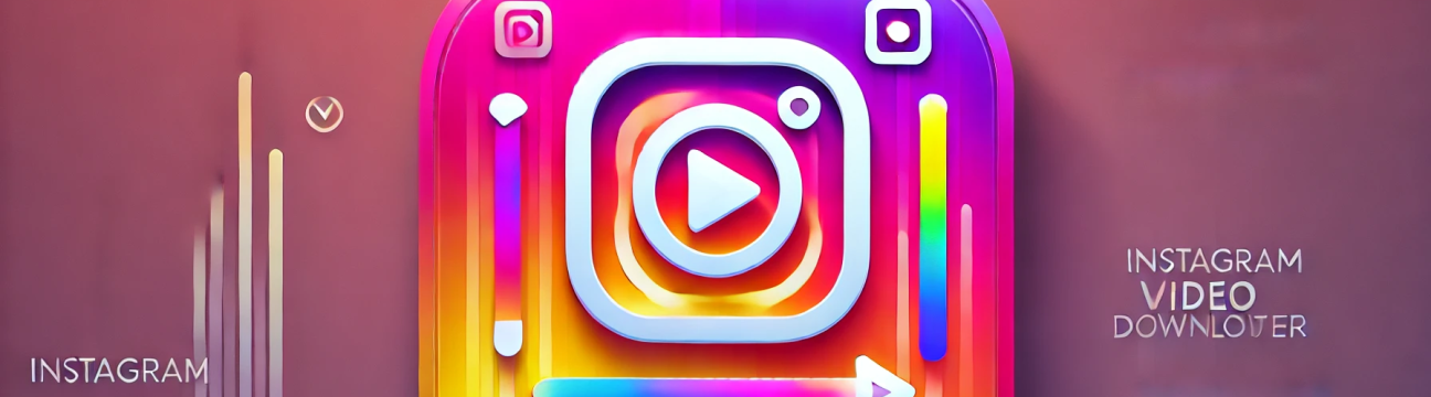 Instagram Video  Downloader