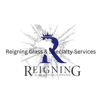 Reigning Glass Specialty Services