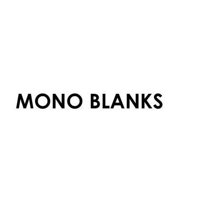 Mono Blanks