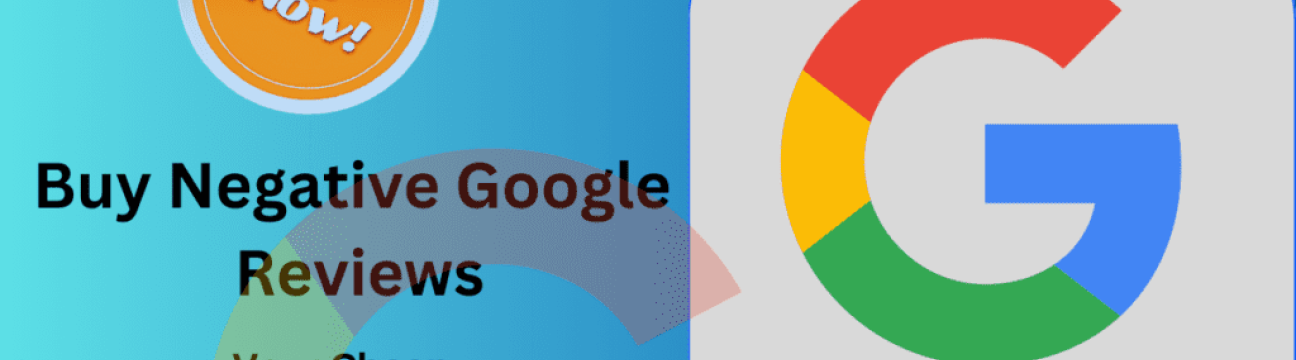 Buy Negative Google Reviews
